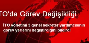 İTO'da Görev Değişikliği