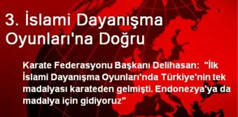 3. İslami Dayanışma Oyunları'na Doğru