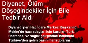 Diyanet, Ölüm Döşeğindekiler İçin Bile Tedbir Aldı