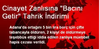 Cinayet Zanlısına 'Bacını Getir' Tahrik İndirimi