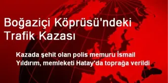 Boğaziçi Köprüsü'ndeki Trafik Kazası