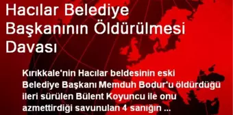 Hacılar Belediye Başkanının Öldürülmesi Davası