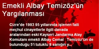 Emekli Albay Temizöz'ün Yargılanması