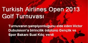 Turkish Airlines Open 2013 Golf Turnuvası