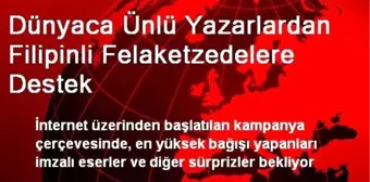 Dünyaca Ünlü Yazarlardan Filipinli Felaketzedelere Destek