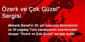 Özerk ve Çok Güzel' Sergisi