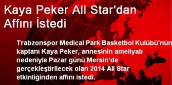 Kaya Peker All Star'dan Affını İstedi