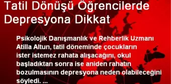 Tatil Dönüşü Öğrencilerde Depresyona Dikkat