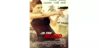 In the Blood Filmi Seyircisiyle Buluştu