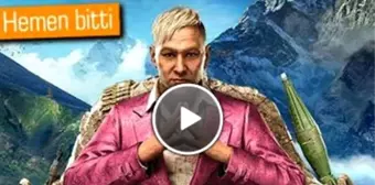 Far Cry 4'ü 15 Dakikada Bitirdi