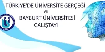 Türkiye'de Üniversite Gerçeği ve Bayburt Üniversitesi'