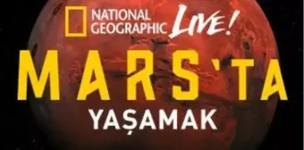 Nat Geo Live: Mars'ta Yaşamak