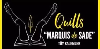 Tüy Kalemler 'Marquis de Sade'