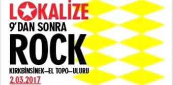 Lokalize: 9'dan Sonra Rock - Kırkbinsinek, El Topo, Uluru