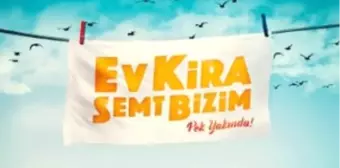 Ev Kira Semt Bizim Filmi