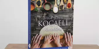 Kocaeli'nin Yemek Kültürü Kitapla Tanıtıldı