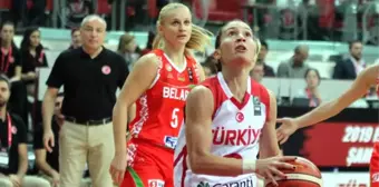 2019 Fıba Kadınlar Avrupa Şampiyonası Eleme: Türkiye: 56 - Belarus: 60