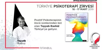 Pozitif Psikoterapinin Öncü İsmi Dr. Tayyab Rashid Kanada'dan Türkiye'ye Geliyor