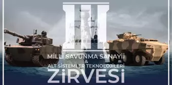 3.milli Savunma Sanayii ve Alt Sistemler Teknolojileri Zirvesi 6-7 Mart'ta