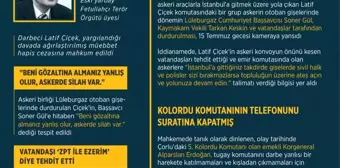 Grafikli - 'Askerin Silahı Var, Herkes Açılsın' Diyen Darbeci Yarbay da İnkarı Seçti