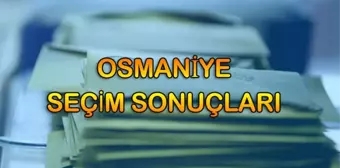 Osmaniye Seçim Sonuçları: 31 Mart Osmaniye Yerel Seçim Sonuçları