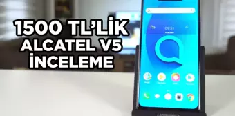 Alcatel V5 İnceleme - 1500 TL'ye Neler Sunuyor?