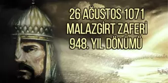 Malazgirt Meydan Muharebesi 948 yaşında! Malazgirt Zaferi mesajları – Sultan Alparslan sözleri!