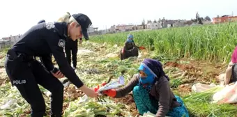 Polis, tarlada çalışan kadınları unutmadı