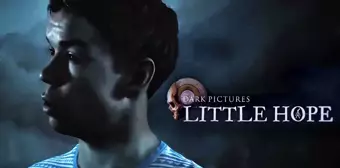 The Dark Pictures Anthology: Little Hope'un Tanıtım Fragmanı Yayında