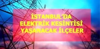 1 Haziran Pazartesi İstanbul elektrik kesintisi! İstanbul'da elektrik kesintisi yaşanacak ilçeler İstanbul'da elektrik ne zaman gelecek? Haziran 2020!