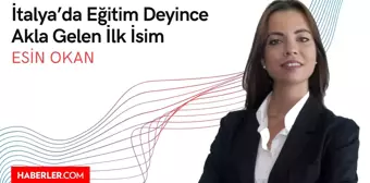 İtalya'da Eğitim Deyince Akla Gelen İlk İsim: Esin Okan