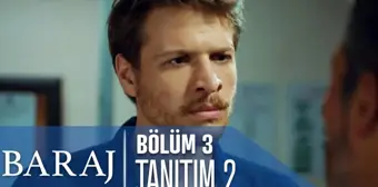 Baraj 3. Bölüm 2. Tanıtımı