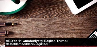 ABD'de 11 Cumhuriyetçi Başkan Trump'ı desteklemediklerini açıkladı