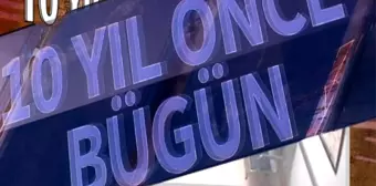 10 yıl önce bugün neler oldu ?