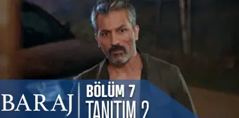 Baraj 7. Bölüm 2. Tanıtımı