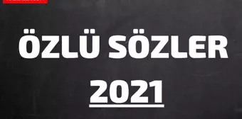 Özlü Sözler 2022- En Güzel, Anlamlı, Etkileyici Özlü Sözler 2022