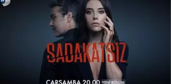 Sadakatsiz hangi gün, hangi kanalda? Sadakatsiz ne zaman, saat kaçta? Sadakatsiz konusu ve oyuncuları...