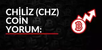 Chiliz (CHZ) Coin yorum! Chiliz (CHZ), ECOMI (OMI) ve Ethernity (ERN) NFT Jetonları Yakında Patlayacak!