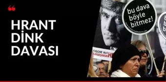 Hrant Dink davası nedir? Hrant Dink cinayeti davası