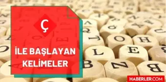 Ç ile başlayan kelimeler nelerdir? Ç harfi ile başlayan kelimeler listesi! Ç ile başlayan 2, 3, 4, 5, 6, 7, 8, 9 ve 10 harfli kelimeler!