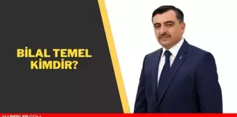 Bilal Temel kimdir? Bilal Temel kaç yaşında, aslen nerelidir?