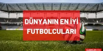 Dünyanın en iyi futbolcusu kimdir? Gelmiş gelmiş en iyi futbolcular kimlerdir? Güncel futbolcu sıralaması listesi! Messi mi Ronaldo mu?