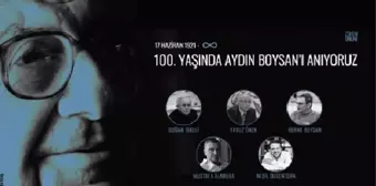 Aydın Boysan 100. doğum gününde bir dizi etkinlikle anılacak