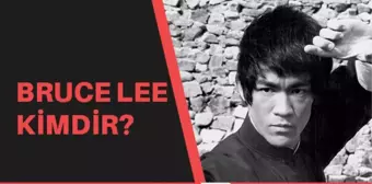 Bruce Lee kimdir? Bruce Lee aslen nereli, kaç yaşında ve neden vefat etti?