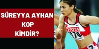 Süreyya Ayhan Kop kimdir? Atletizm Süreyya Ayhan kaç yaşında, nereli?