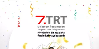 İletişim Fakültesi TRT Geleceğin İletişimcileri Yarışması'nda Finalde