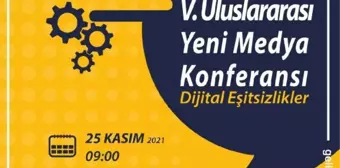 5'inci Uluslararası Yeni Medya Konferansı kasımda başlıyor