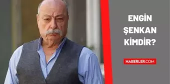 Engin Şenkan kimdir? Engin Şenkan kaç yaşında, nereli? Engin Şenkan biyografisi!