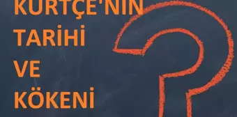 Kürtçe ile ilgili merak edilenler! Kürtçe ne zaman ortaya çıktı? Kürtçe kimler tarafından hangi bölgelerde konuşulur?