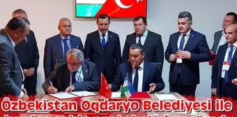 Özbekistan Oqdaryo Belediyesi ile kardeş şehir protokolü imzalandı